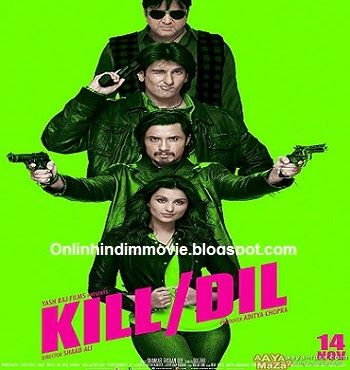 Kill Dil Movie Download